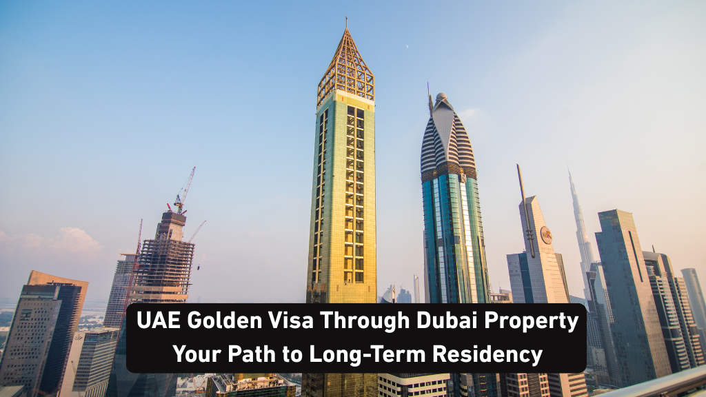 UAE Golden Visa Dubai property
